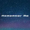 Remember Me [Cover] song lyrics
