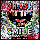 Crash & Smile in Dada Land - October artwork