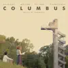 Columbus (Original Motion Picture Soundtrack) album lyrics, reviews, download