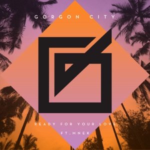 Gorgon City & MNEK - Ready For Your Love - Line Dance Music