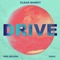 Drive (feat. Wes Nelson) [Topic VIP Remix] - Clean Bandit & Topic lyrics