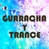 Guaracha Y Trance