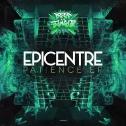 Patience - EP - Epicentre Patience - EP - Epicentre