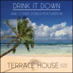 Drink It Down and Other Songs Featured in 