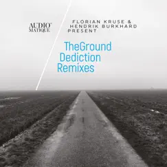 Dediction Remixes by TheGround, Florian Kruse & Hendrik Burkhard album reviews, ratings, credits