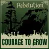 Courage to Grow album lyrics, reviews, download