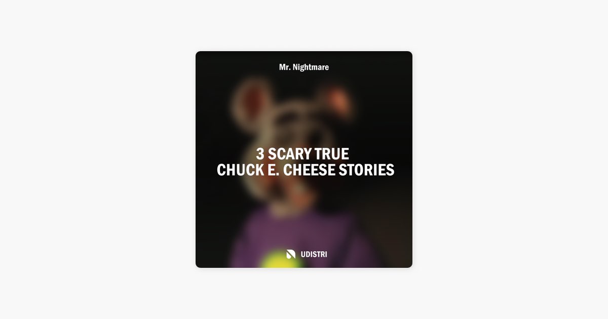 â ž3 Scary True Chuck E Cheese Stories Part 7 By Mr Nightmare Song â ž3 Scary True Chuck E Cheese Stories Part 7 By Mr Nightmare Song