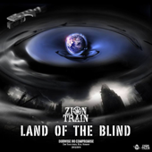 Land of the Blind - Zion Train