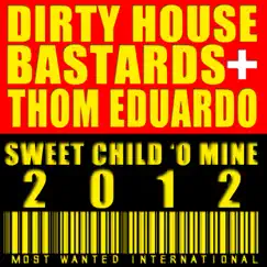 Sweet Child 'O Mine (Dirty House Bastards vs. Samir Remix) Song Lyrics