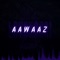 Aawaaz - Samusiq lyrics