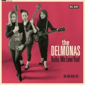 The Delmonas - Comin' Home Baby