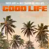 Good Life (feat. Billy Crawford & Bobby Skyz) - Single album lyrics, reviews, download