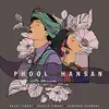 Phool Hansan (feat. Sumedha Karmahe & Rajat Tiwari) - Single album lyrics, reviews, download