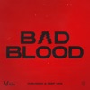 Bad Blood (feat. Deep Vice) - Single