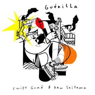 last ned album Swift Guad & Raw Saitama - Guérilla