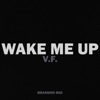 Wake Me Up V.F. - Single