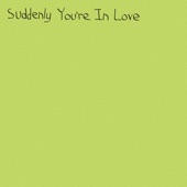 Suddenly You're in Love artwork