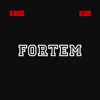 Fortem - EP album lyrics, reviews, download