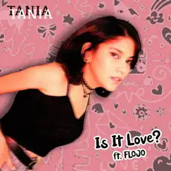 Is It Love? (feat. Flojo) Song Lyrics