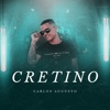 Cretino - Single