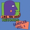 Like You Mean It Records Sampler, Vol. I
