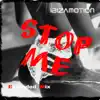 Stream & download Stop Me (Extended Mix) - Single