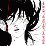 MASS OF THE FERMENTING DREGS - Aoi, Koi, Daidaiiro No Hi