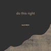 Do This Right - Single