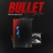 Bullet With My Name On It - Santino Le Saint lyrics