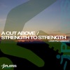 A Cut Above / Strength To Strength - Single