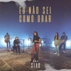 Eu Não Sei Como Orar - Single