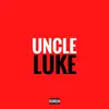 Uncle Luke (feat. GETITINDY) - Single album lyrics, reviews, download