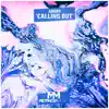 Stream & download Calling Out - Single