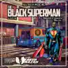 Black Superman album lyrics, reviews, download