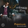Eddy Lover - Perdóname (feat. La Factoría)