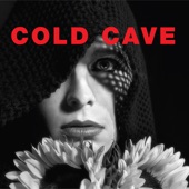 Cold Cave - The Great Pan Is Dead