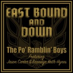 The Po' Ramblin' Boys - East Bound and Down (feat. Jason Carter & Bronwyn Keith-Hynes)