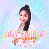 Apa Khabar Sayang - Nur Amira Syahira