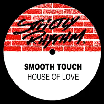 House of Love (More Acid Beats) by Smooth Touch song reviws