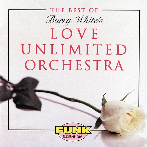 The Best of Barry White's Love Unlimited Orchestra - The Love Unlimited Orchestra