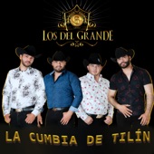 GrupoLosDelGrande - La Cumbia De Tilín
