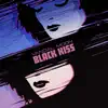 Black Kiss album lyrics, reviews, download