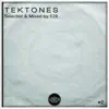 Tektones #2 (Selected and Mixed by T78) [DJ Mix] album lyrics, reviews, download