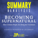 Zip Reads - Summary & Analysis of Becoming Supernatural: How Common People Are Doing the Uncommon A Guide to the Book by Dr. Joe Dispenza (Unabridged)