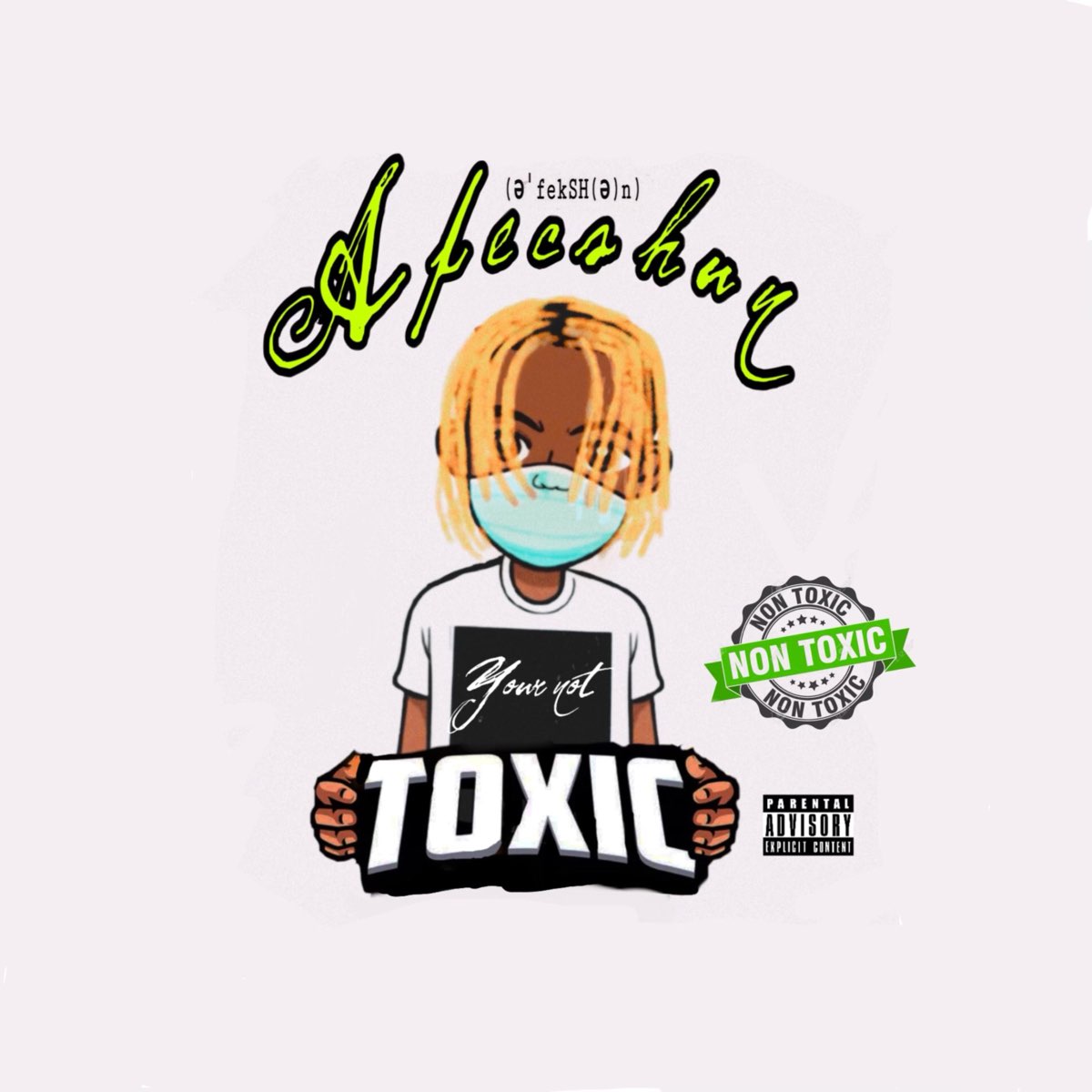Afecshun Your Not Toxic Apple Music afecshun-your-not-toxic-apple-music