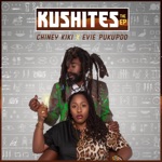 Chiney KiKi & Evie Pukupoo - Kushites