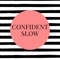 Confident Slow (Remix) artwork