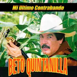 Mi Último Contrabando - Single - Beto Quintanilla