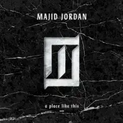 A Place Like This - EP by Majid Jordan album reviews, ratings, credits