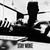 Stay Woke by Otc iTunes Track 1